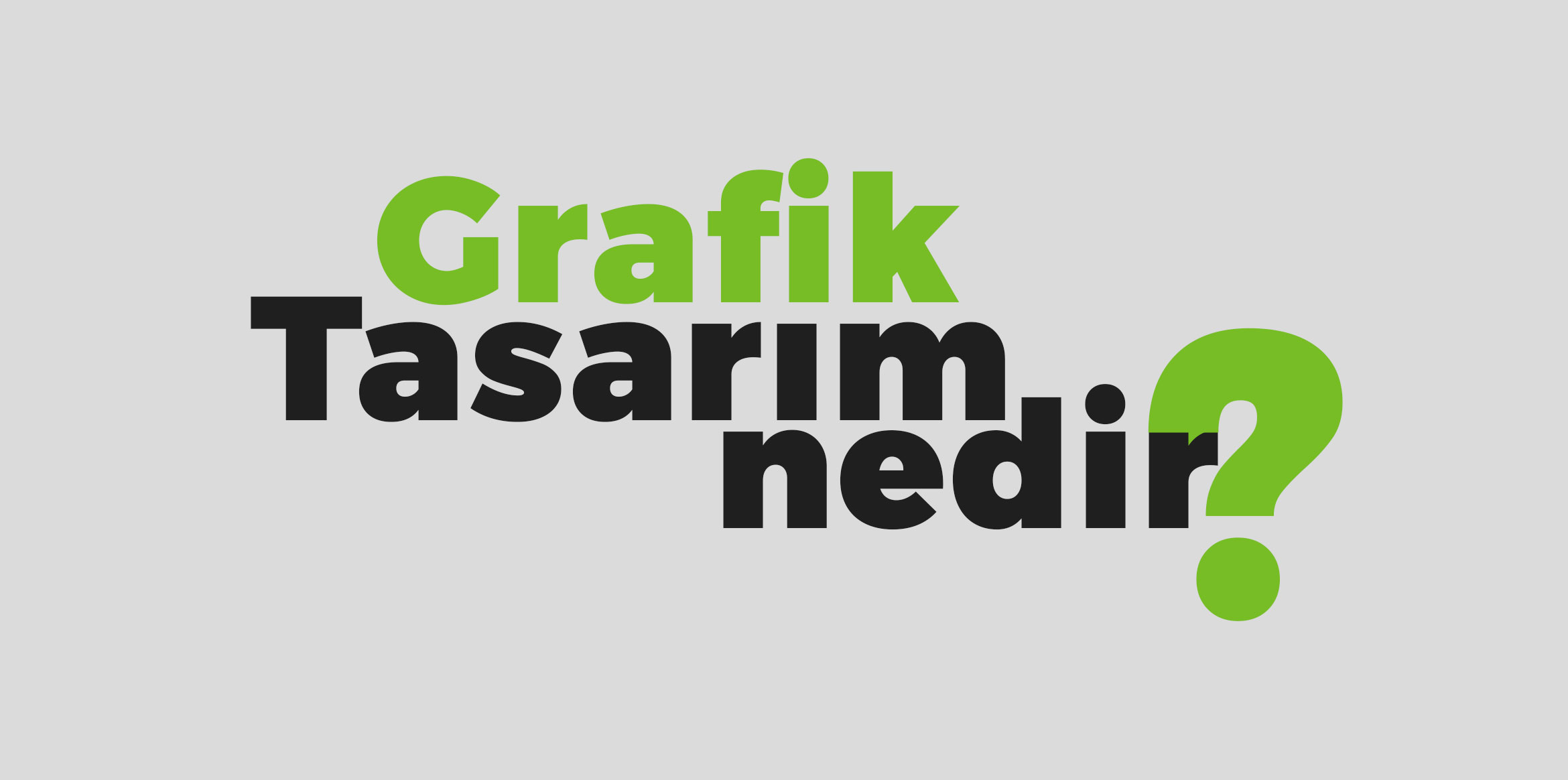 Grafik Tasarım Nedir?
